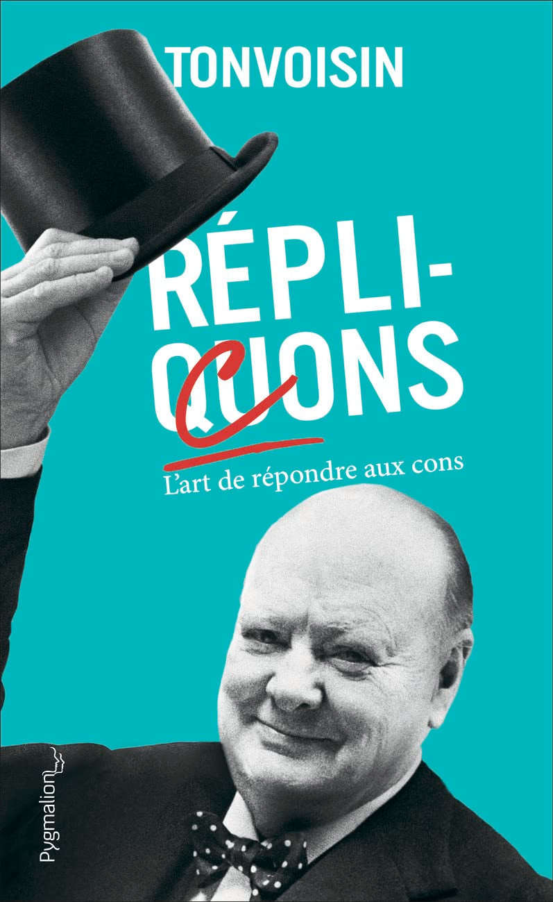 Réplicons: L'art de répondre aux cons 9782756432090