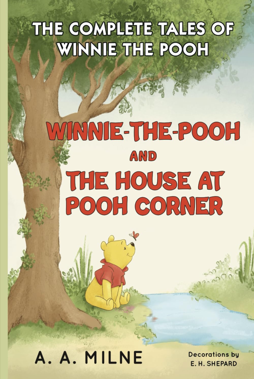 Winnie-the-Pooh and The House at Pooh Corner: The Complete Tales of Winnie The Pooh-The 1926 and 1928 Classic Edition with Original Illustrations 9789355223937