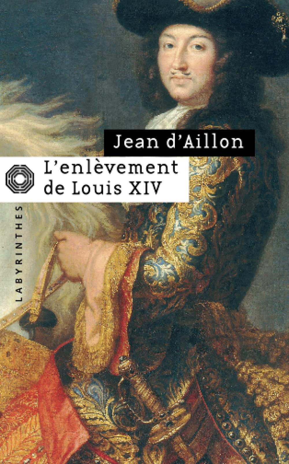L ENLEVEMENT DE LOUIS XIV 9782702497708