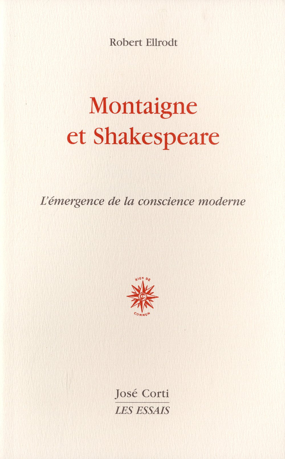 Montaigne et Shakespeare: L'émergence de la conscience moderne 9782714310477