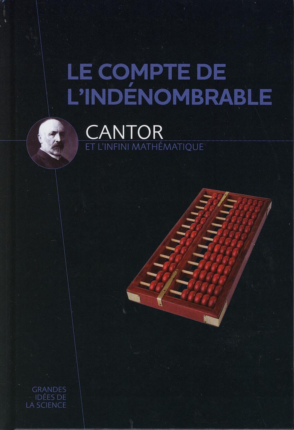 Le compte de l'indénombrable - Cantor et l'infini mathématique 9782823701784