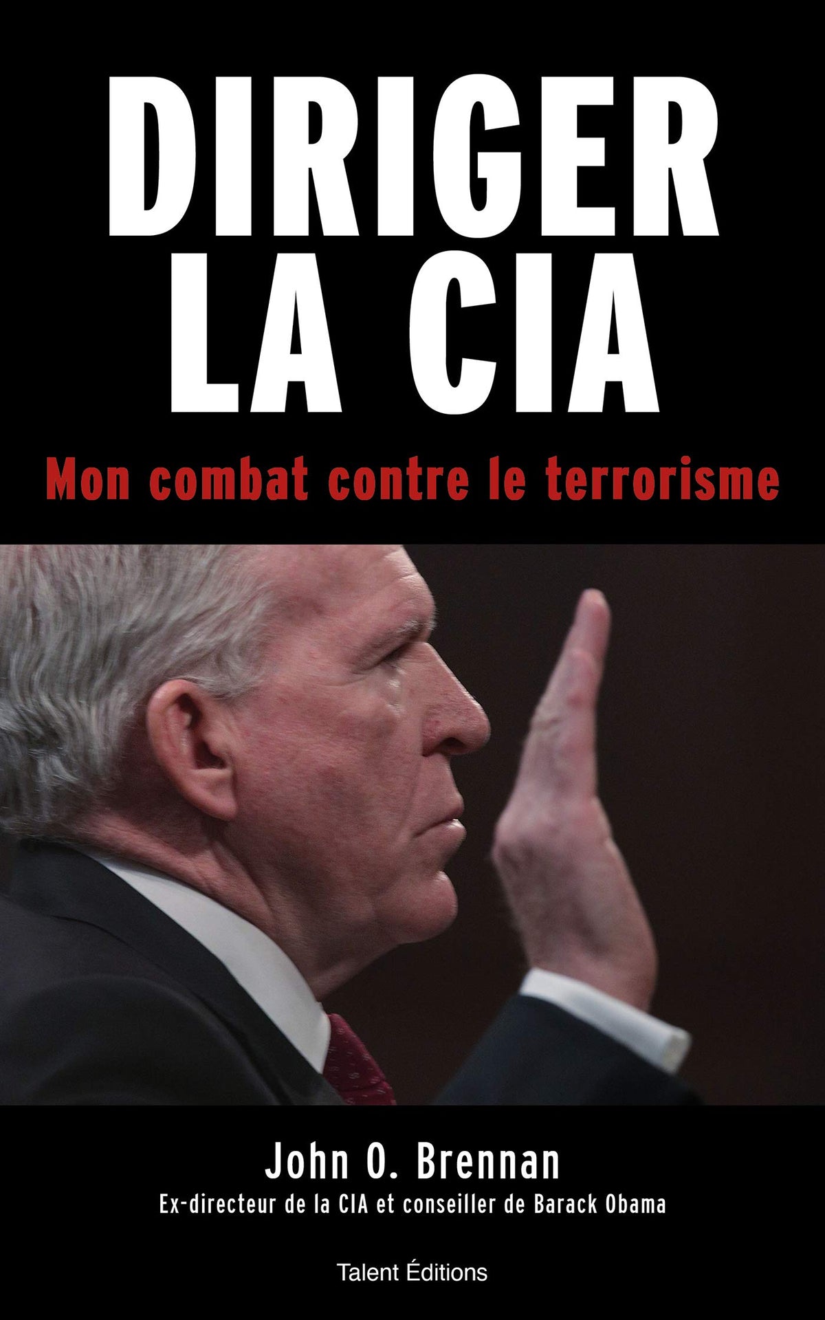 Espion : Diriger la CIA: Mon combat contre le terrorisme 9782378151850