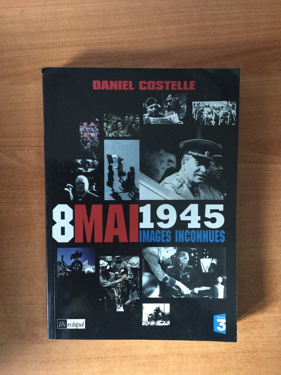 8 mai 1945, premier jour de la seconde guerre 9782841876846