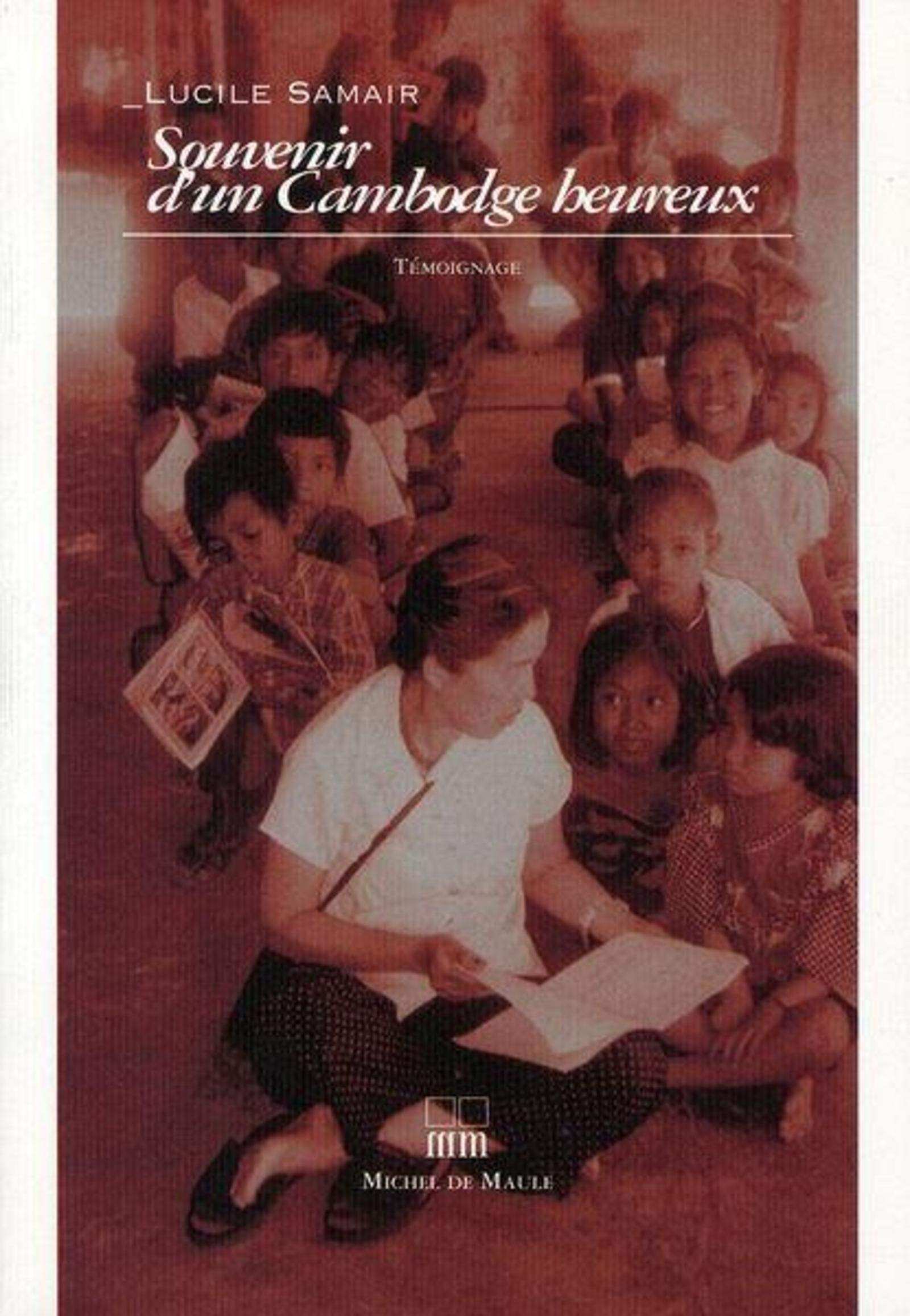 SOUVENIRS D'UN CAMBODGE HEUREUX 9782876231627