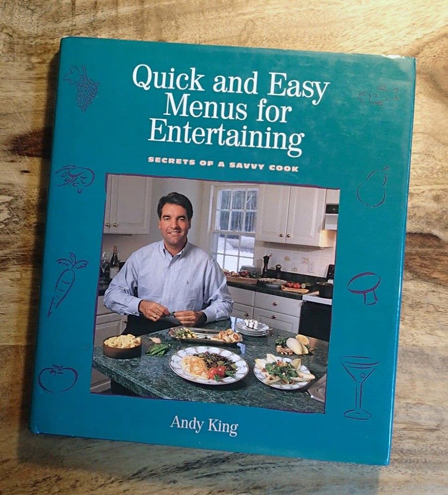 Quick and Easy Menus for Entertaining: Secrets of a Savvy Cook 9781558594272