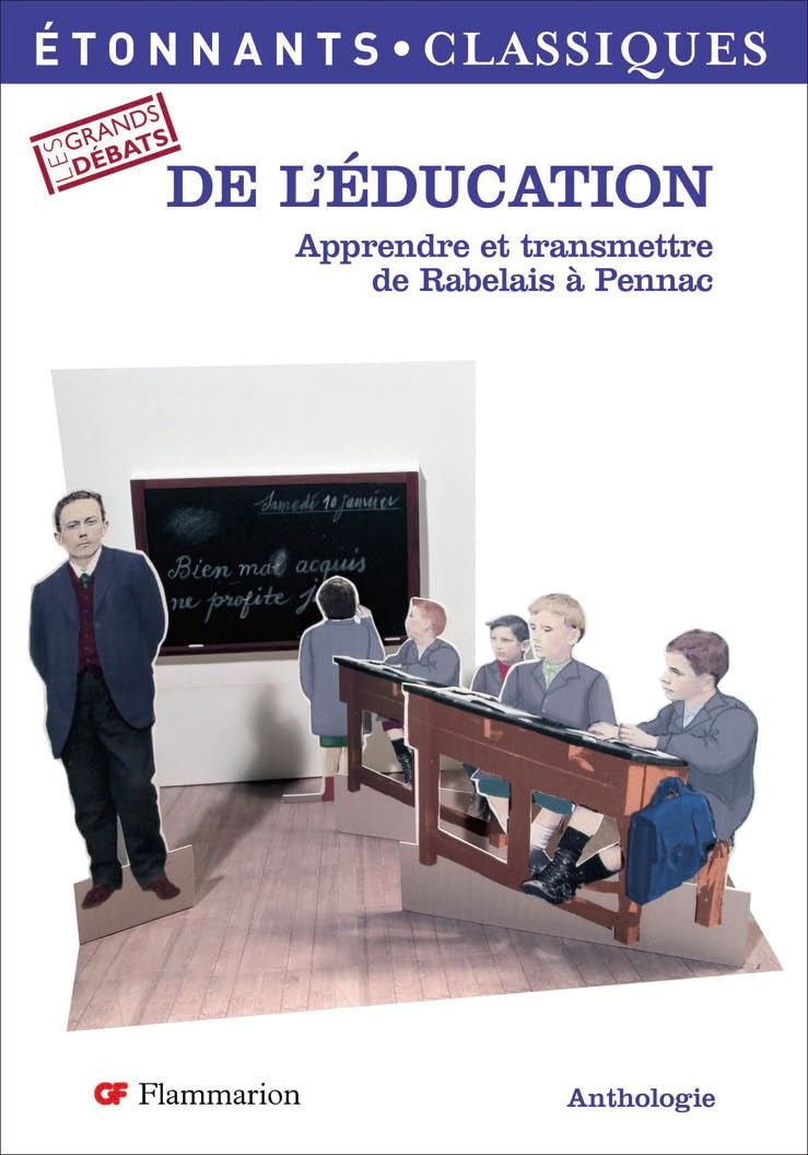 De l'éducation: Apprendre et transmettre, de Rabelais à Pennac 9782080722553