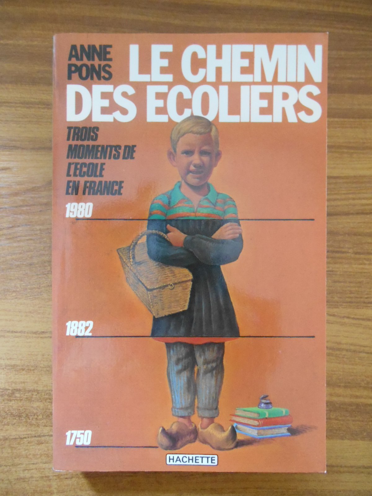 Le chemin des ecoliers: Trois moments de l'ecole en France, 1750-1882-1980 (French Edition) 9782010080173