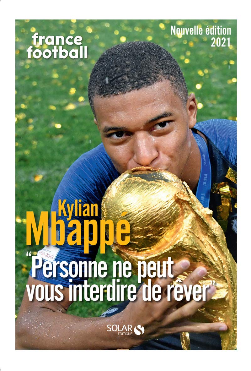 Mbappé : "Personne ne peut vous interdire de rêver" 9782263175237