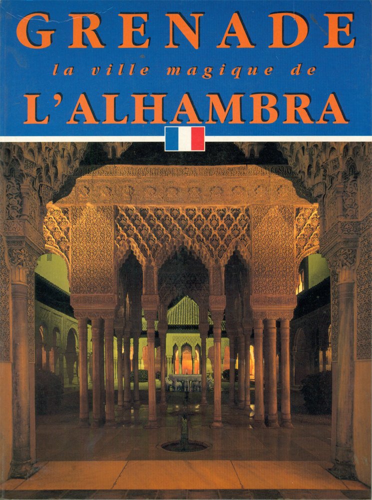 Granada: la ciudad magica de la alhambra (frances) 9788488187888