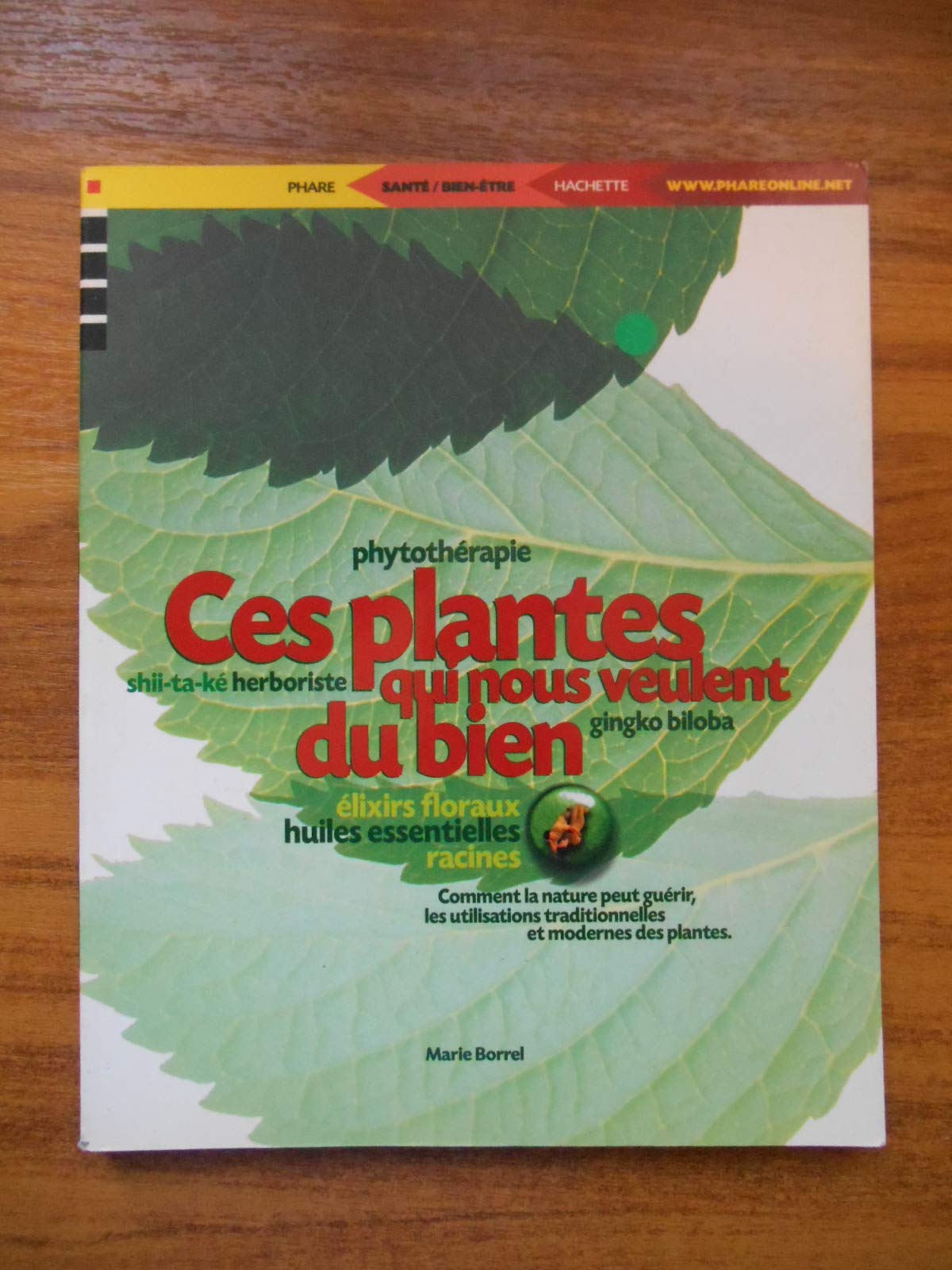 Ces Plantes Qui Nous Veulent Du Bien 9782846160254