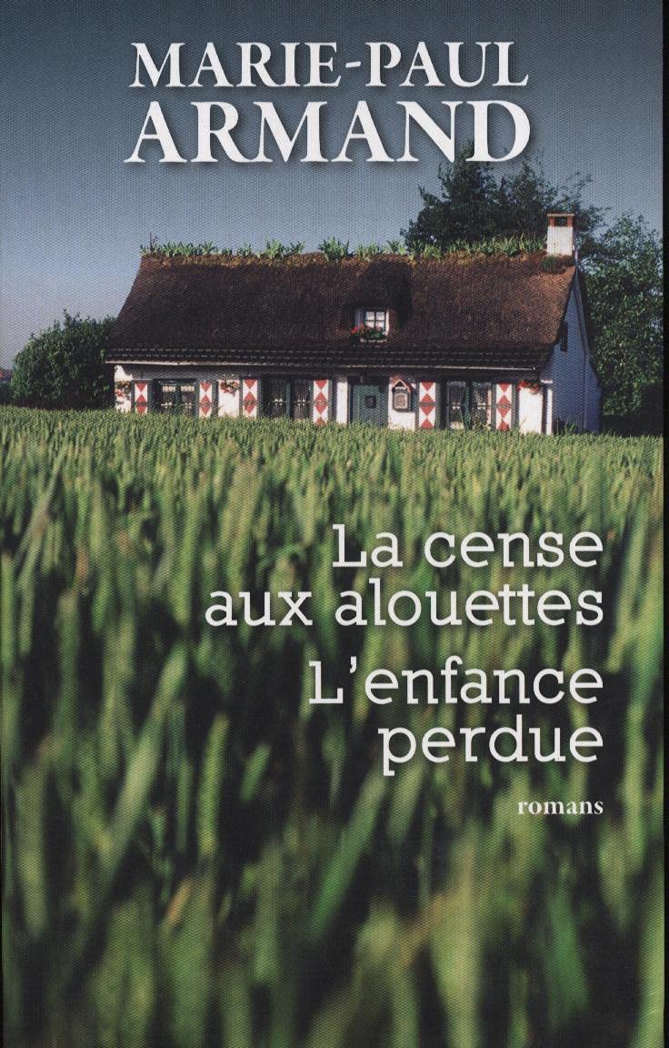 La cense aux alouettes / L'enfance perdue 9782298084306