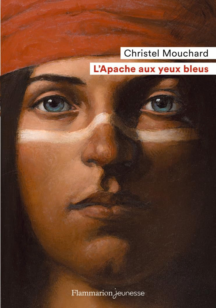 L'Apache aux yeux bleus (Flammarion Jeunesse Poche) (French Edition) 9782081494275