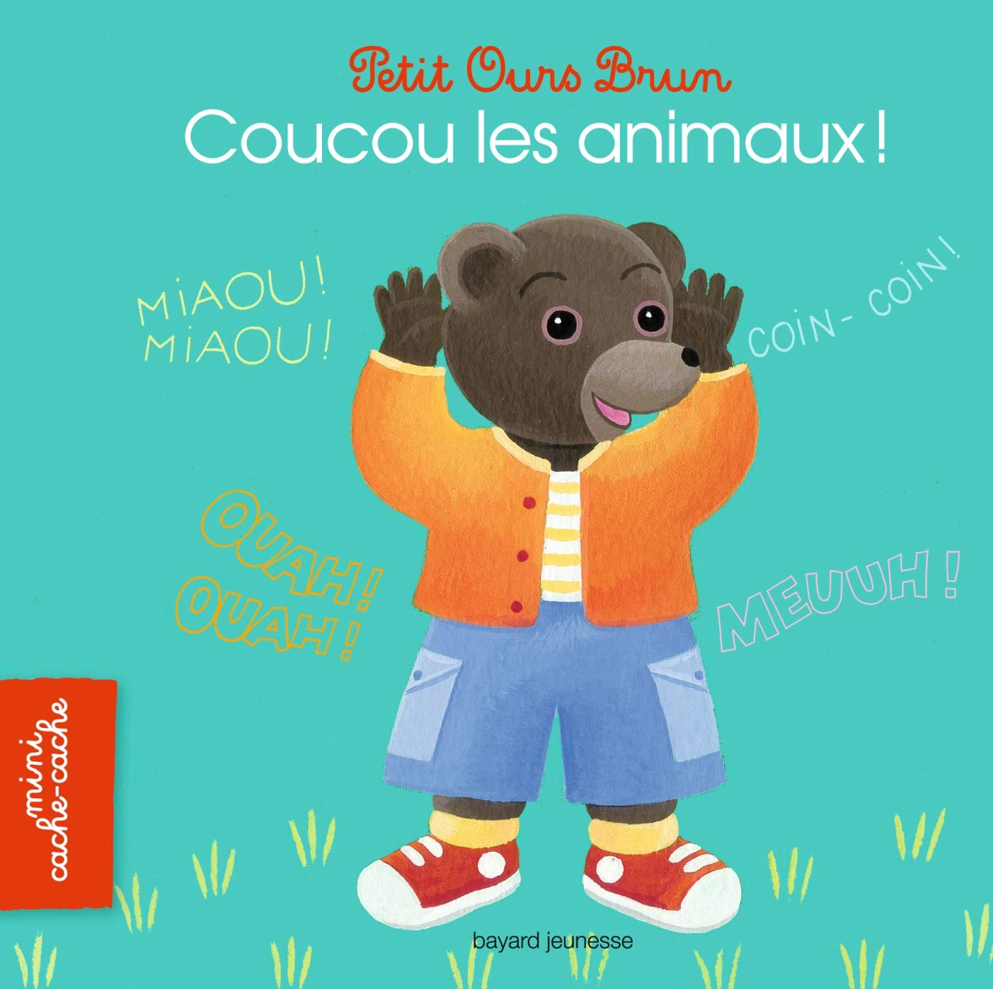 Petit Ours Brun mini cache-cache - Coucou les animaux ! 9782747046336