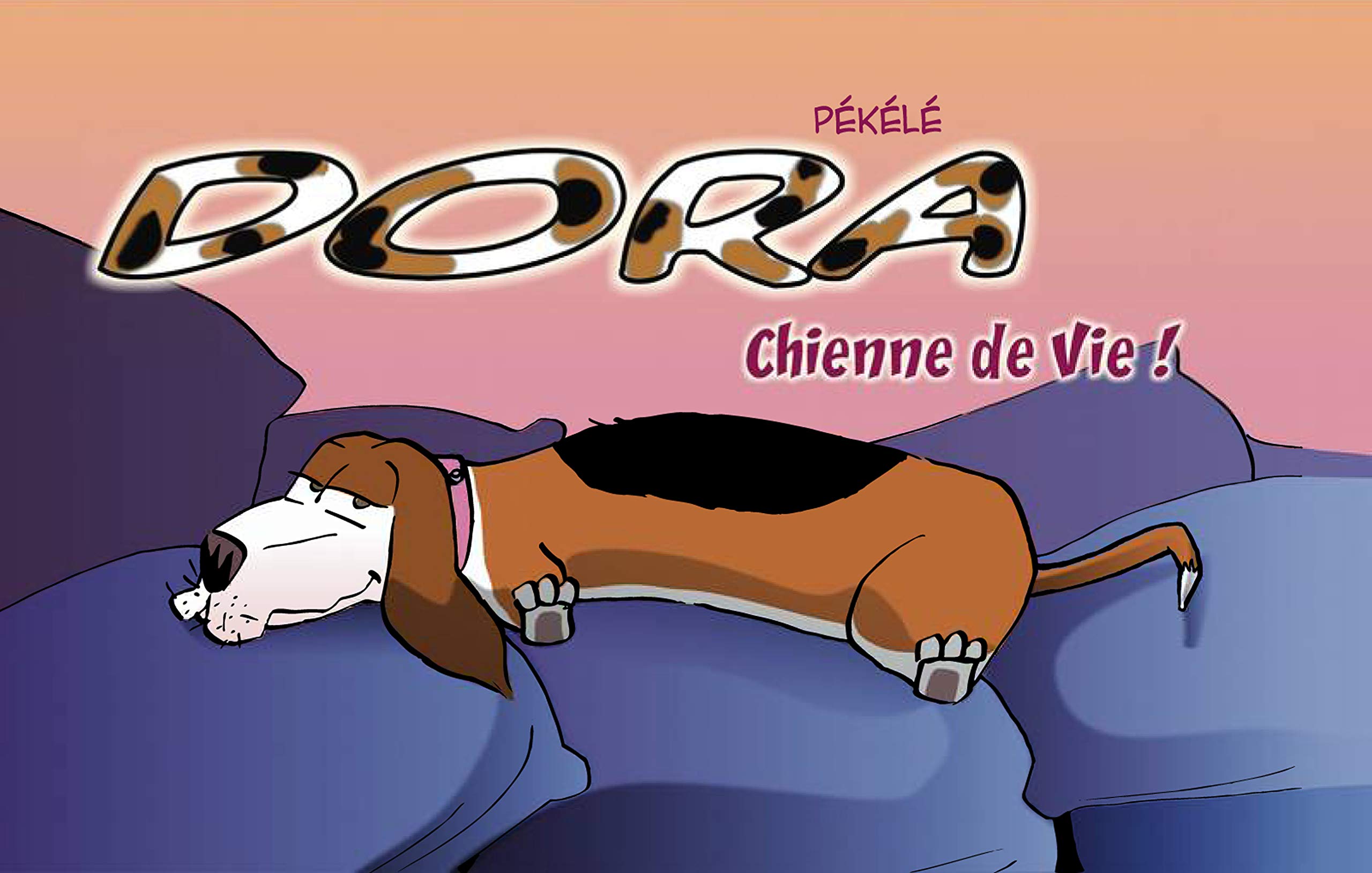 Dora: Chienne de vie 9782952979702