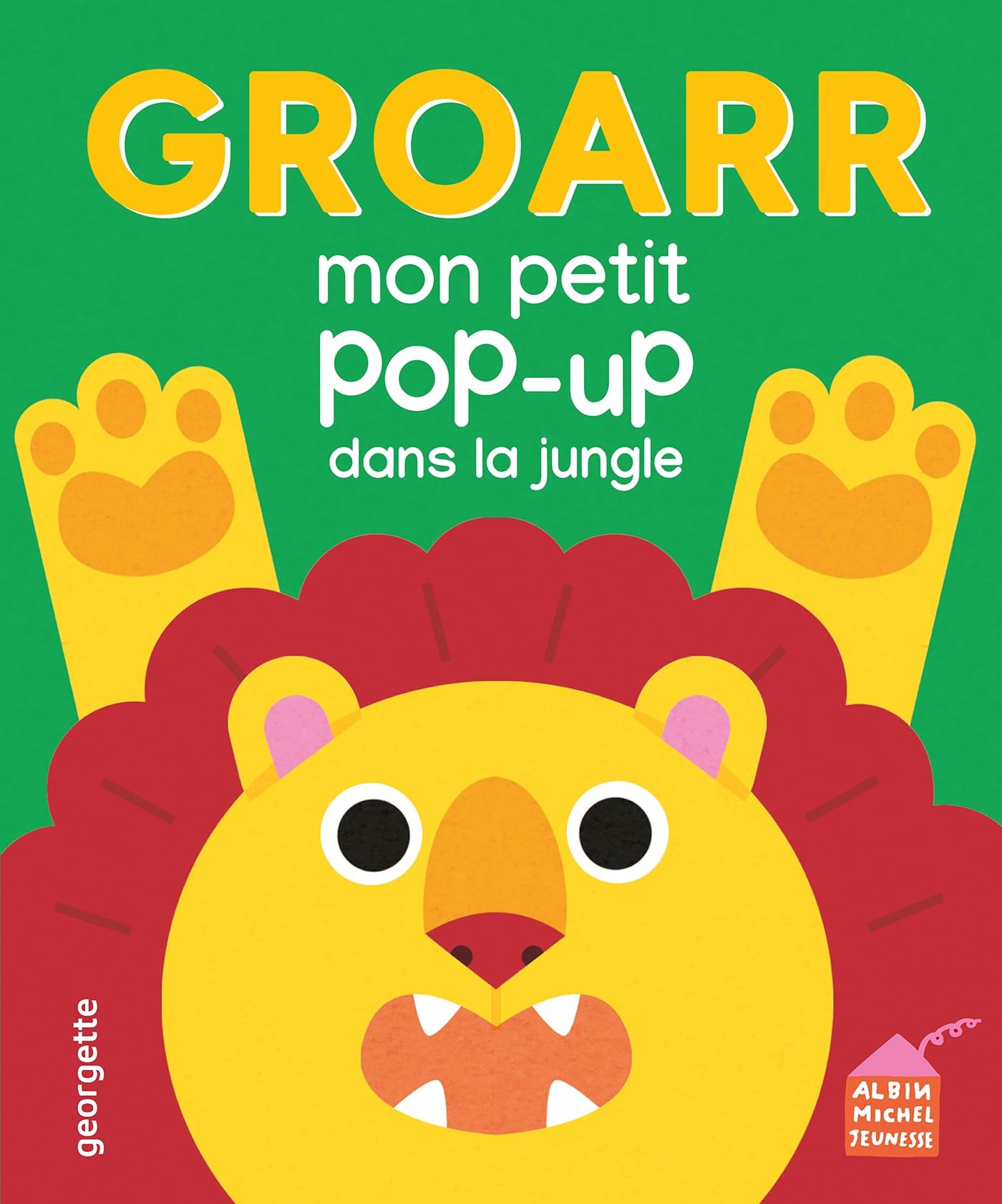 Groarr - Mon petit pop-up dans la jungle 9782226477835
