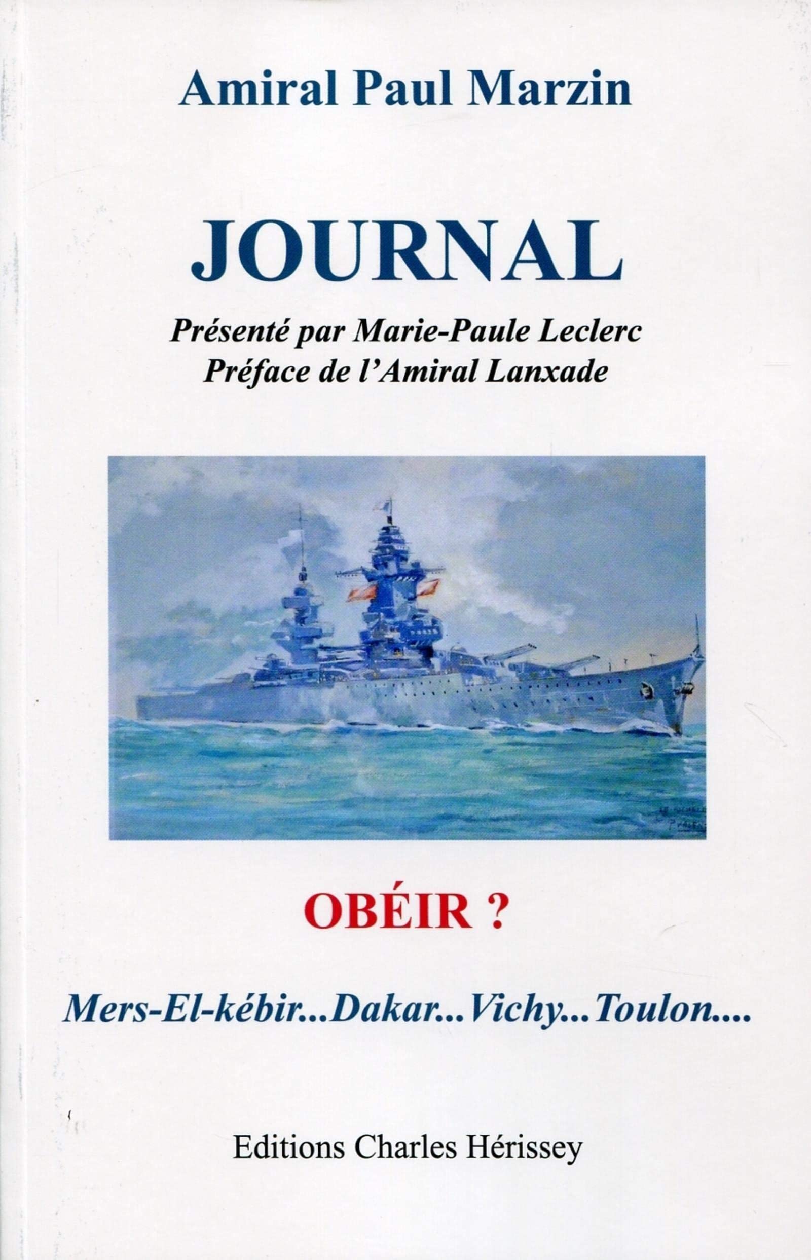 Journal : Obéir ? Mers-el-kébir, Dakar, Vichy, Toulon 9782914417464