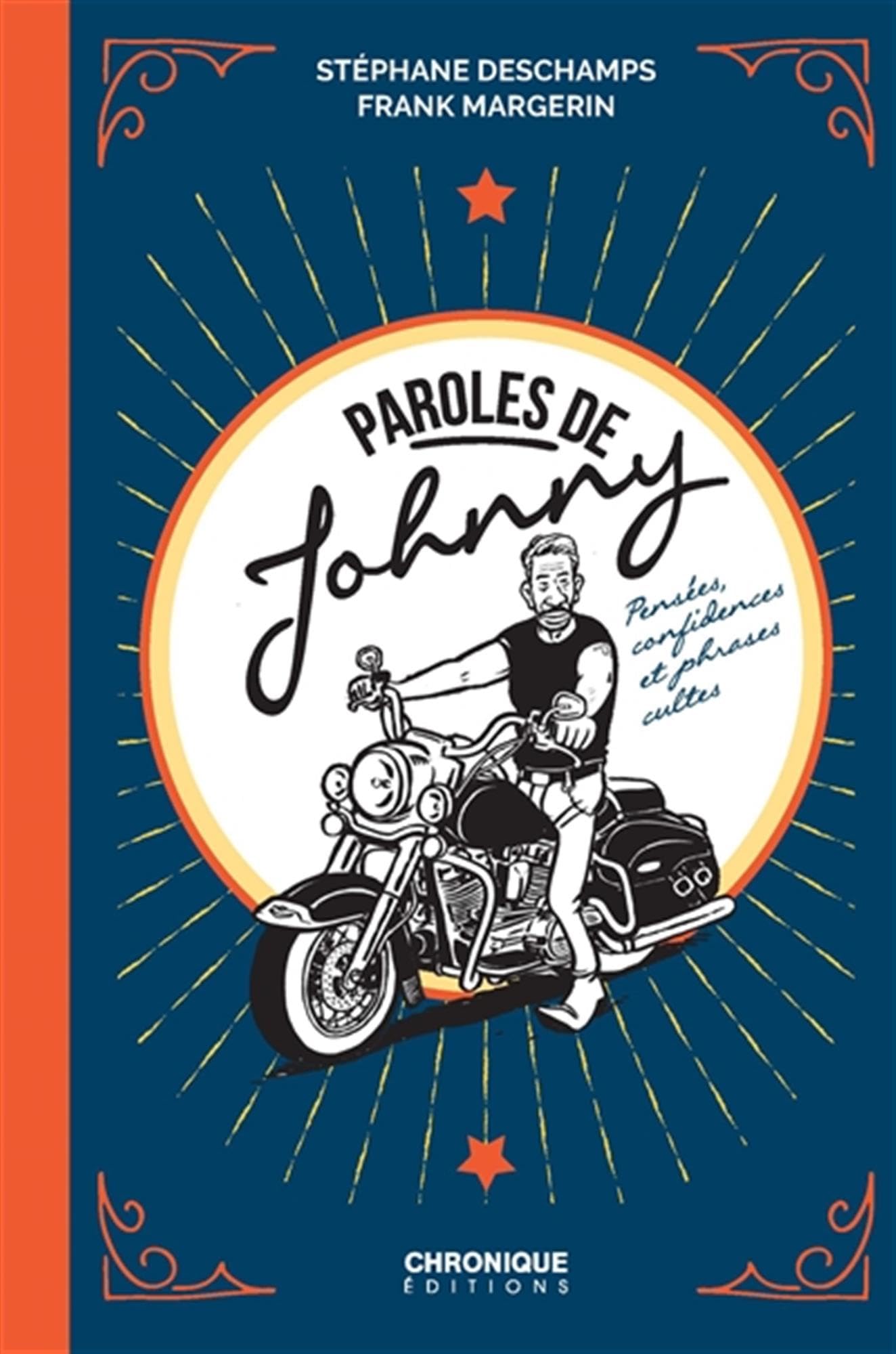 Paroles de Johnny !: Pensées, confidences et phrases cultes 9782366026078