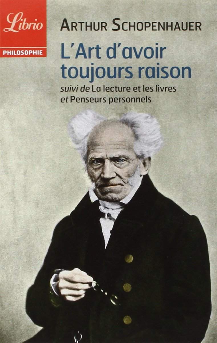 L'art d'avoir toujours raison suivi de La lecture et les livres et Penseurs pers 9782290058664