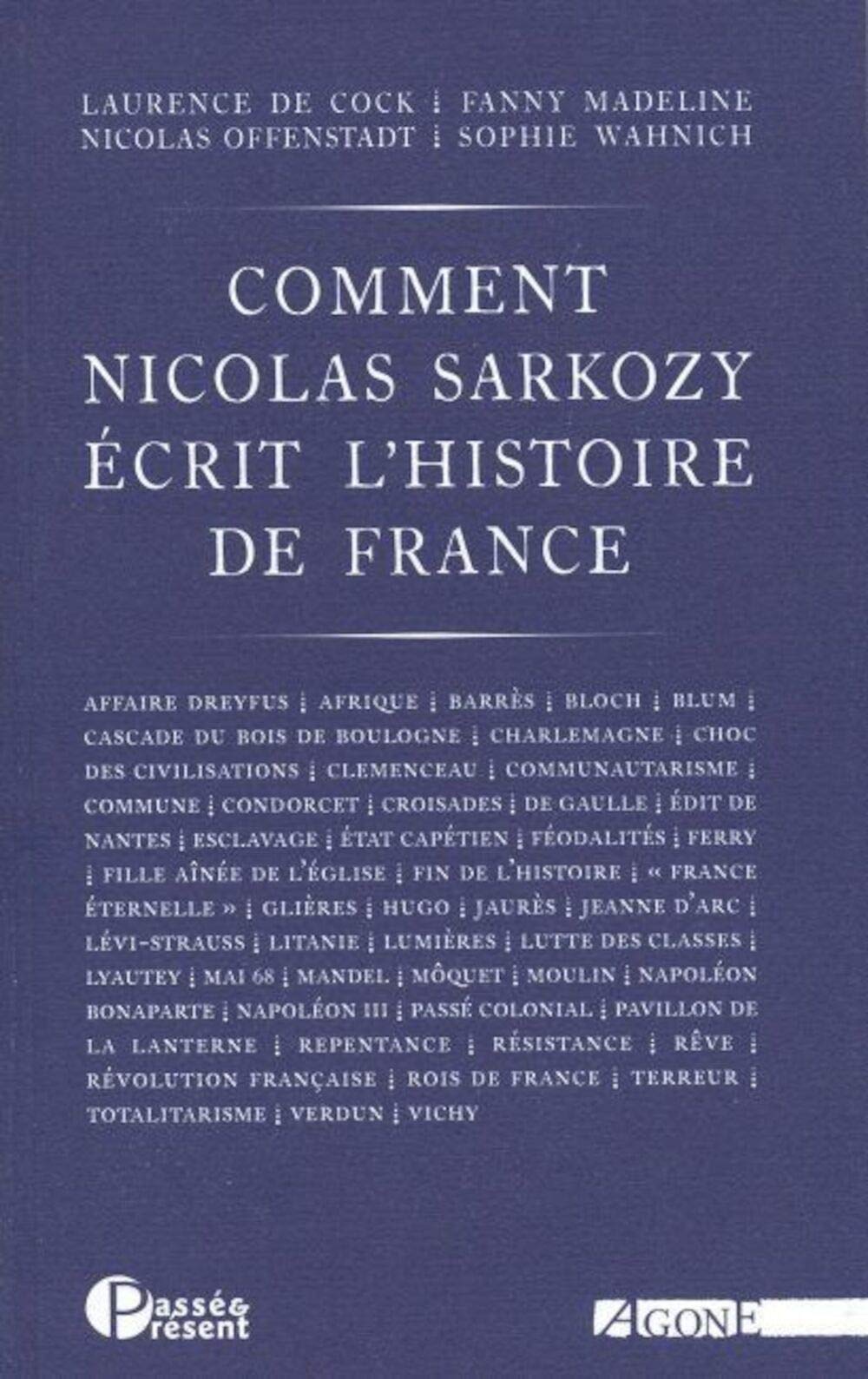 Comment Nicolas Sarkozy écrit l'histoire de France 9782748900934