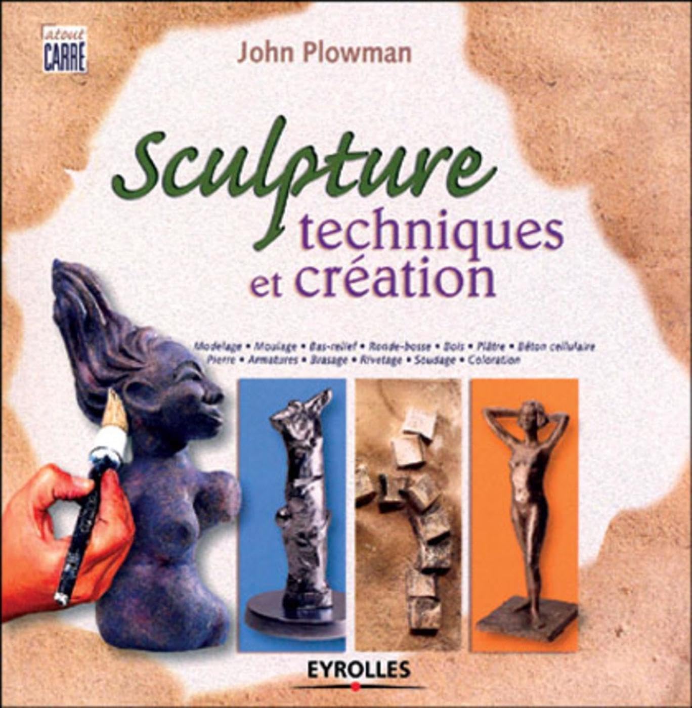 Sculpture : Techniques et création 9782212111026
