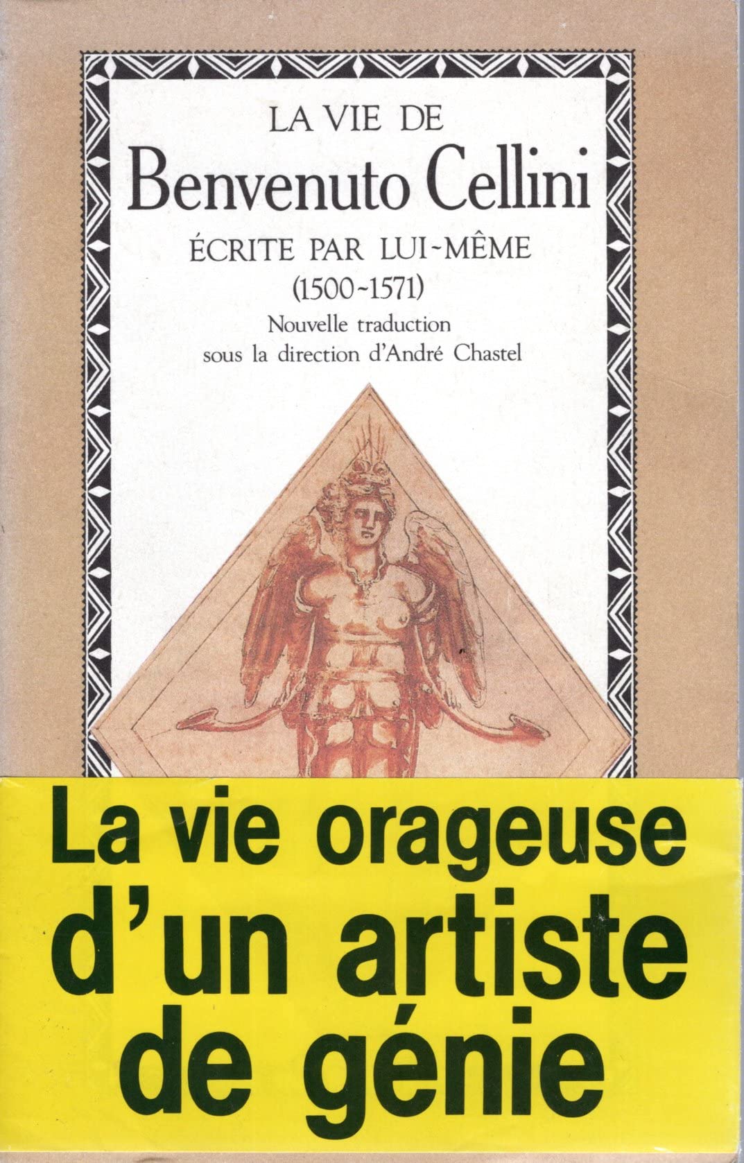 La Vie De Benvenuto Cellini. Fils De Maitre Giovanni Florentin Ecrite Par Lui-Meme A Florence (1500-1571) 9782866560300