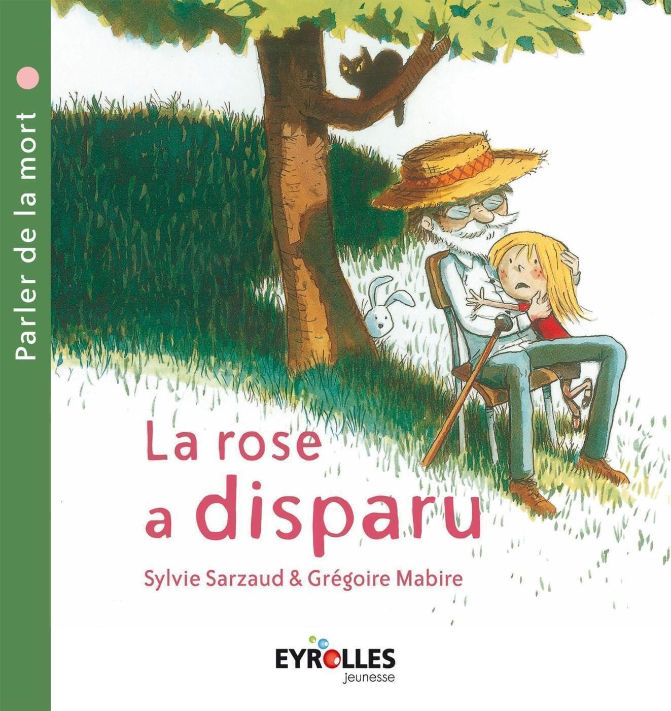 La rose a disparu: (parler de la mort) 9782212554694