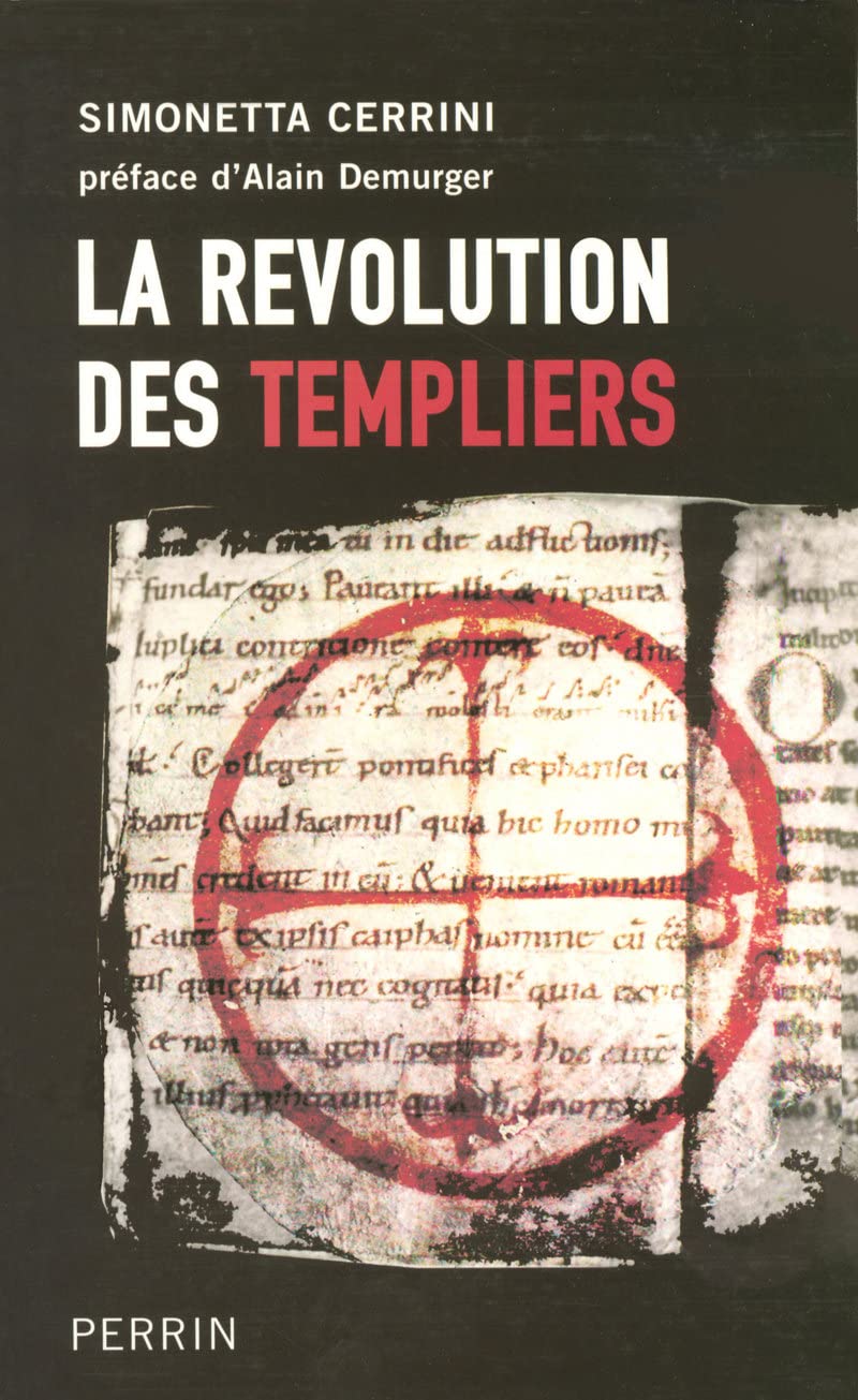 La révolution des Templiers: Une histoire perdue du XIIe siècle 9782262019235