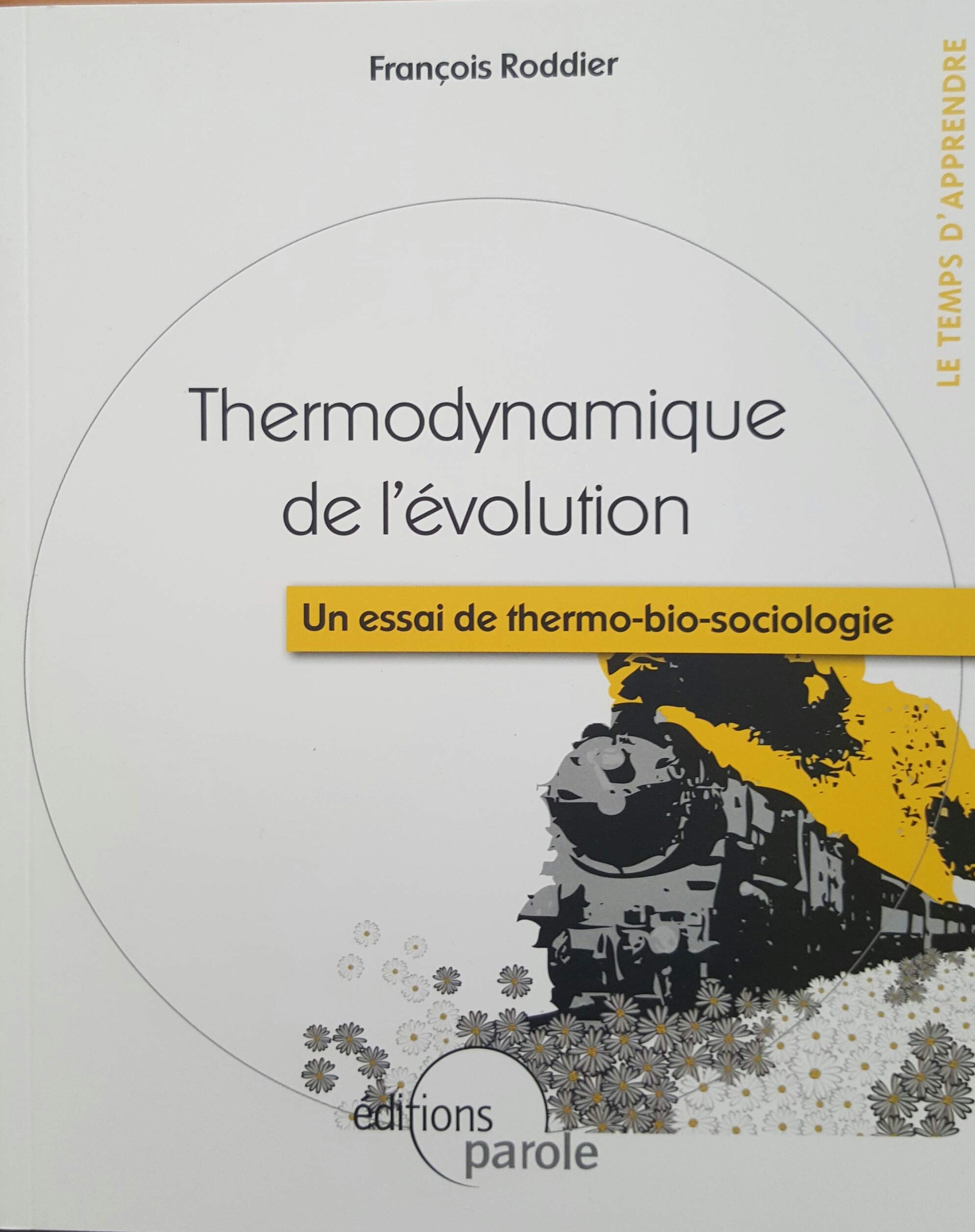Thermodynamique de l'évolution: Un essai de thermo-bio-sociologie 9782917141328