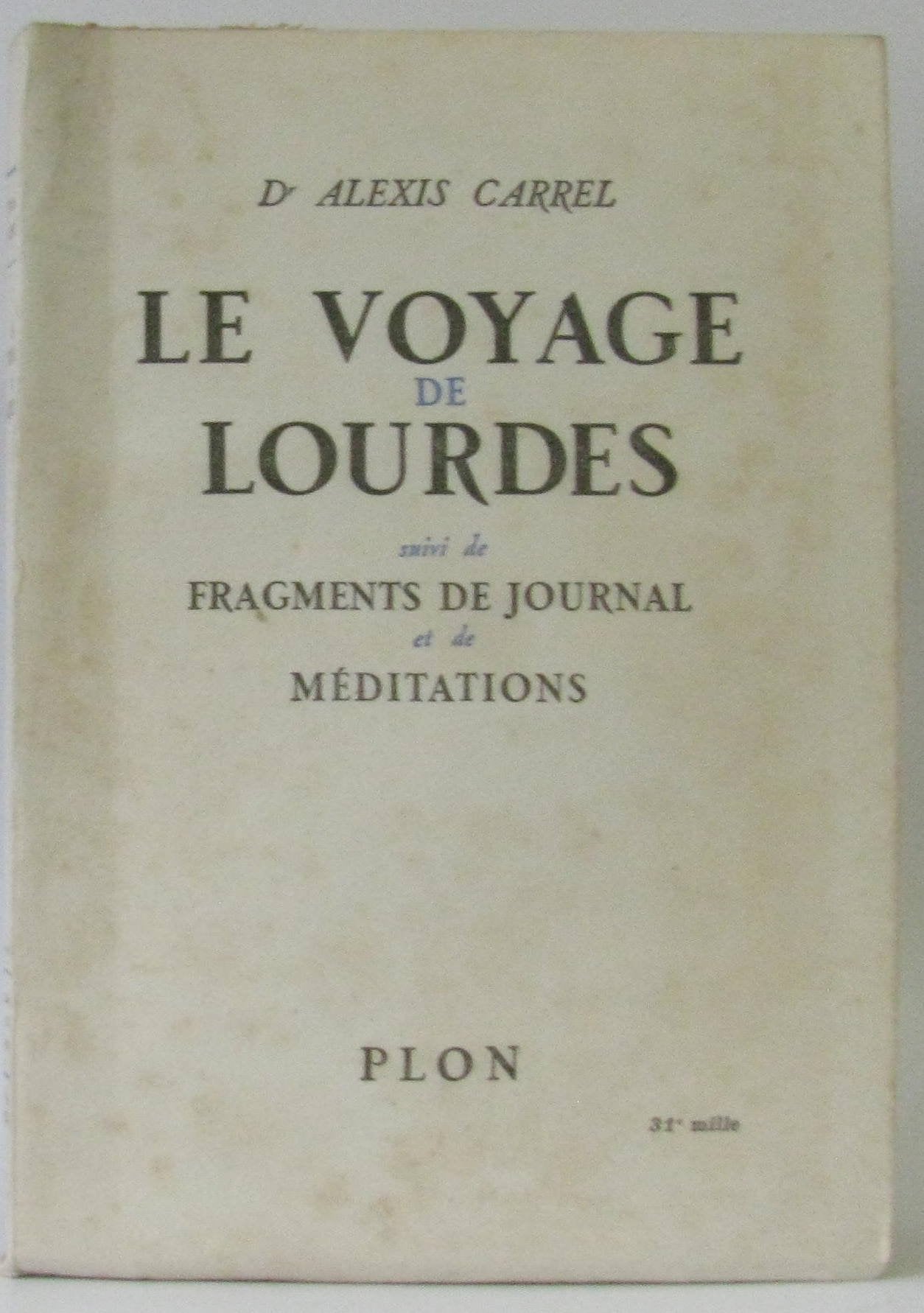 Le voyage de Lourdes suivi de Fragments de journal et de méditations 
