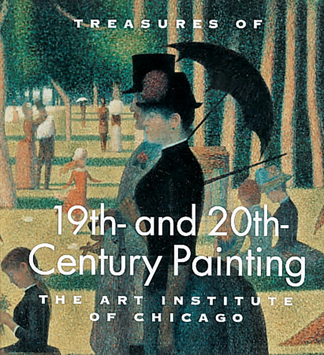 Treasures of 19th - And 20th - Century Painting: The Art Institute of Chicago 9780789204028