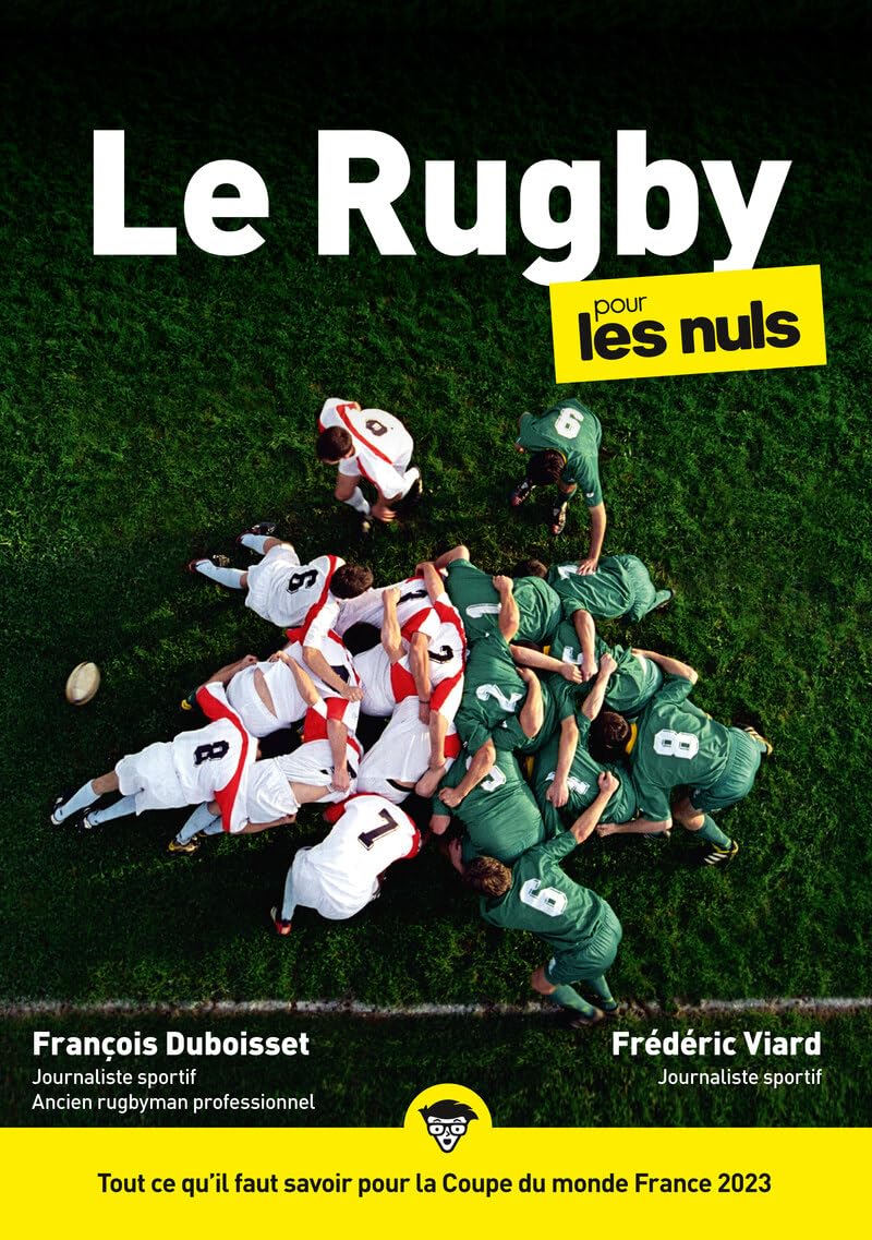 Le Rugby pour les Nuls: | règles du rugby, histoire, essai, Tournoi des VI Nations 9782412089880
