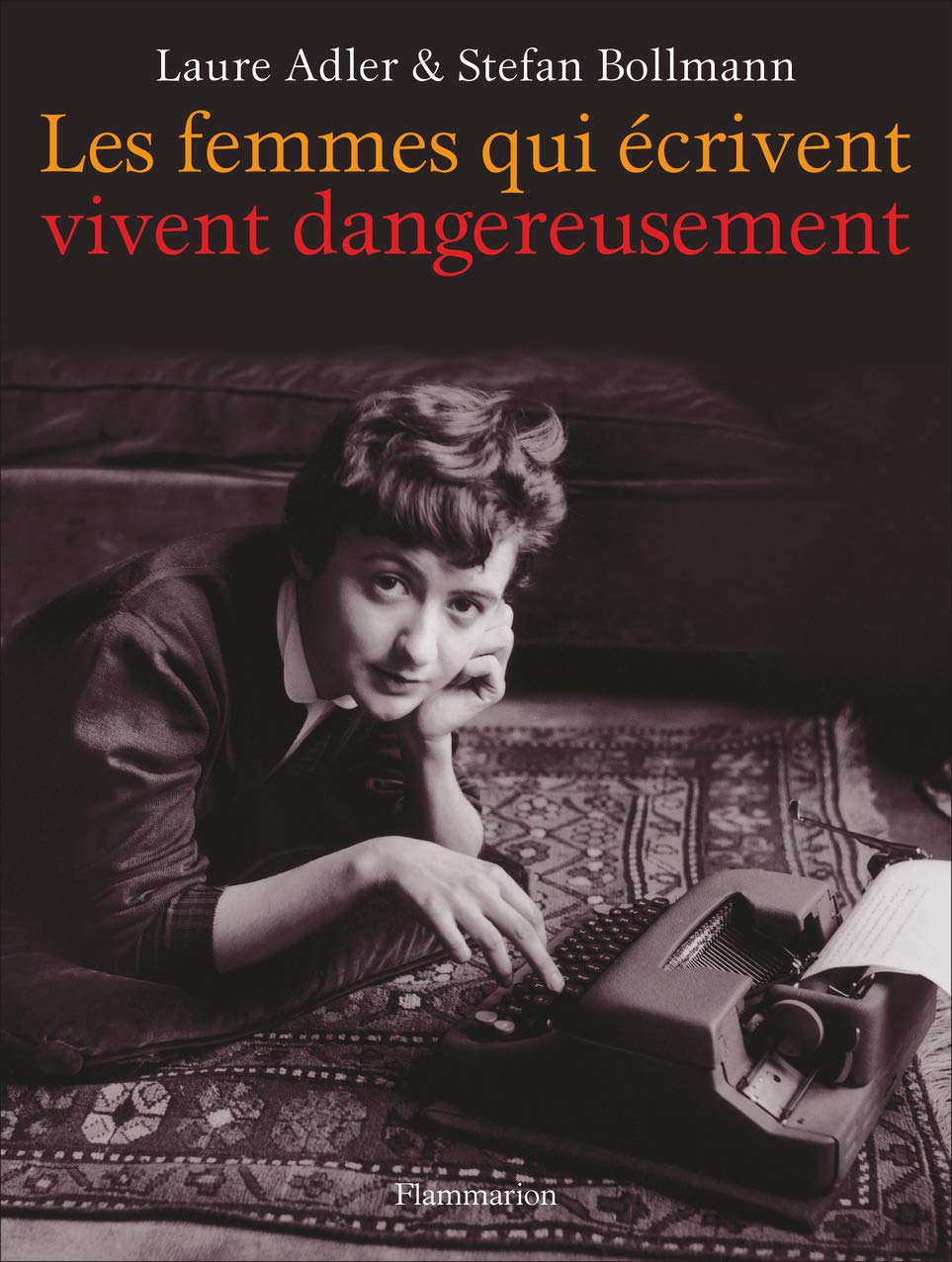 Les femmes qui écrivent vivent dangereusement 9782080116413