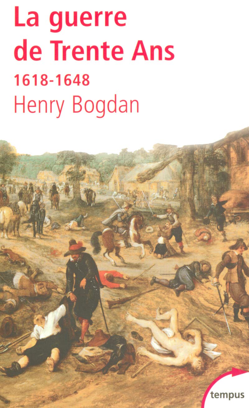 La Guerre de Trente Ans: 1618-1648 9782262023973