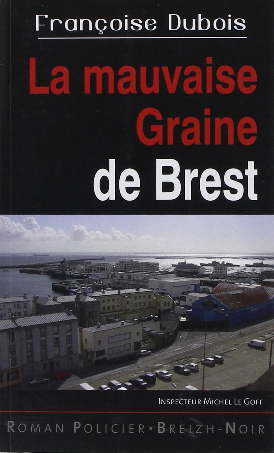 Mauvaise graine à Brest 9782845833715