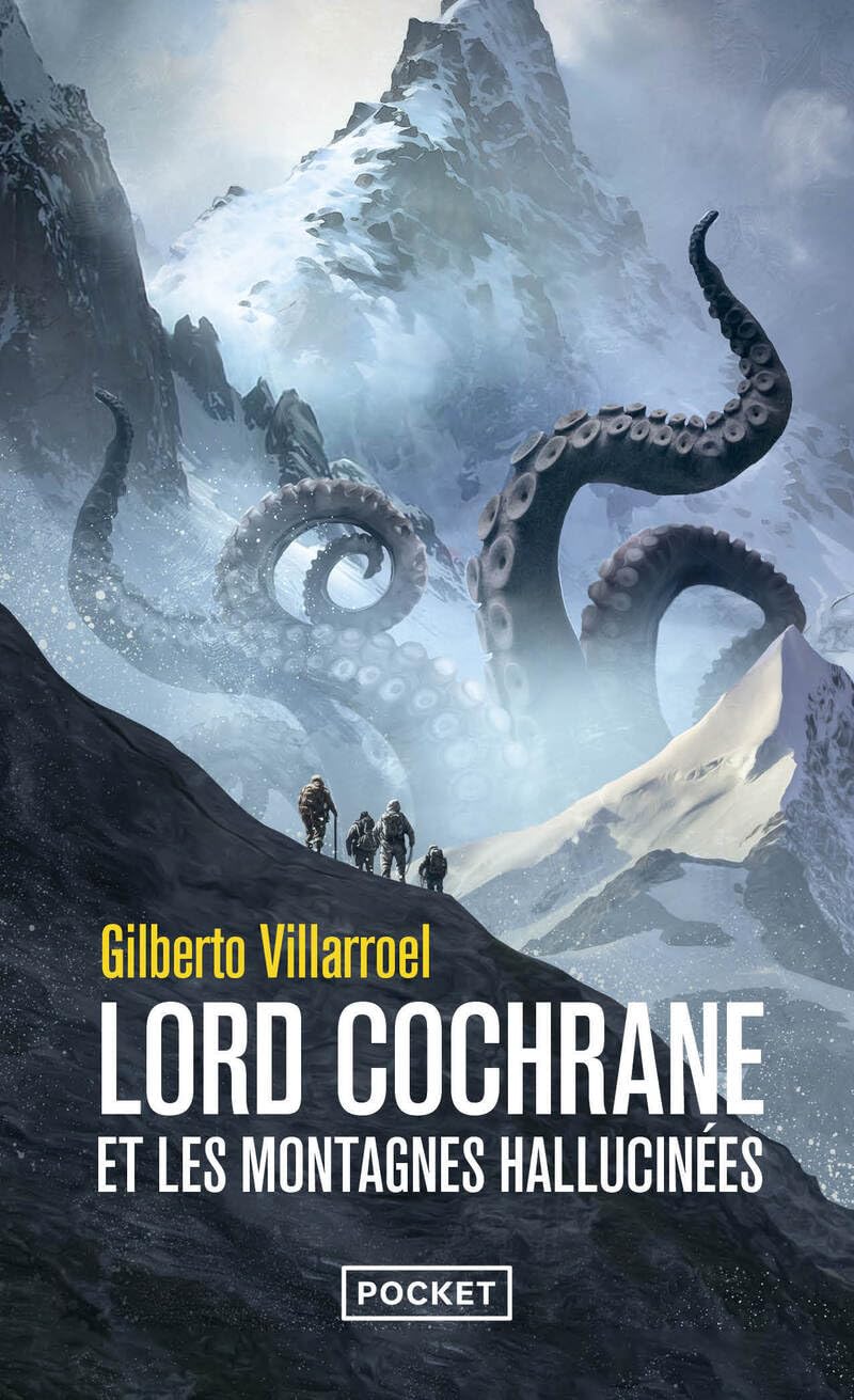 Lord Cochrane et les Montagnes hallucinées: Saga Lord Cochrane - 4 9782266340007