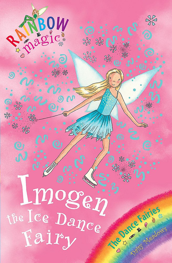 Imogen The Ice Dance Fairy: The Dance Fairies Book 7 9781846164972