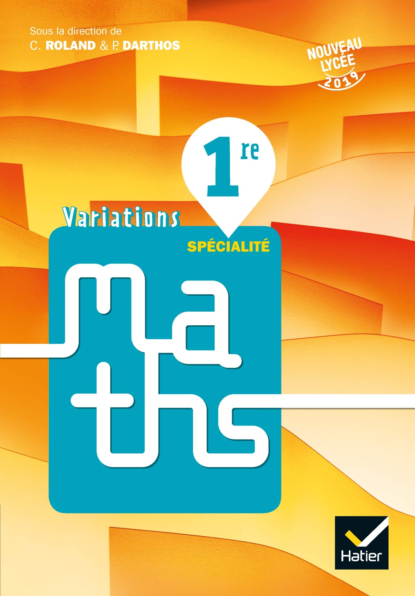 Variations - Maths 1re Éd. 2019 - Livre élève 9782401054059