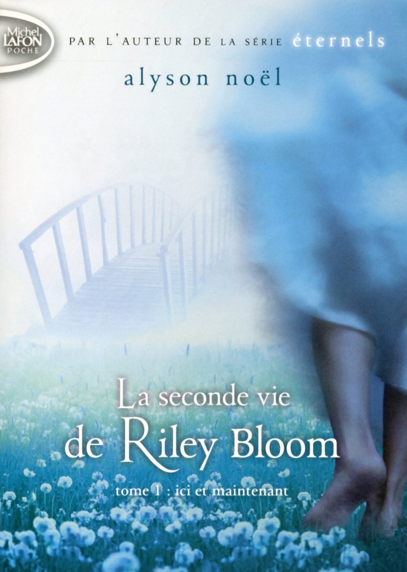 La seconde vie de Riley Bloom - tome 1 Ici et maintenant (1) 9791022400916