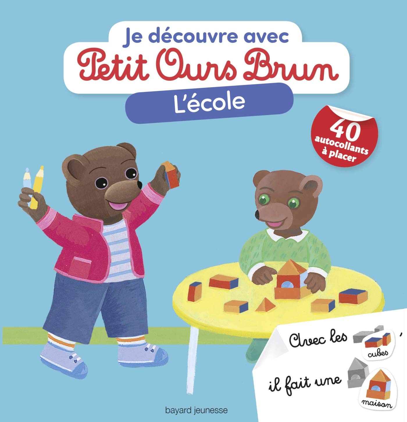 Je découvre l'école avec Petit Ours Brun 9782747099233