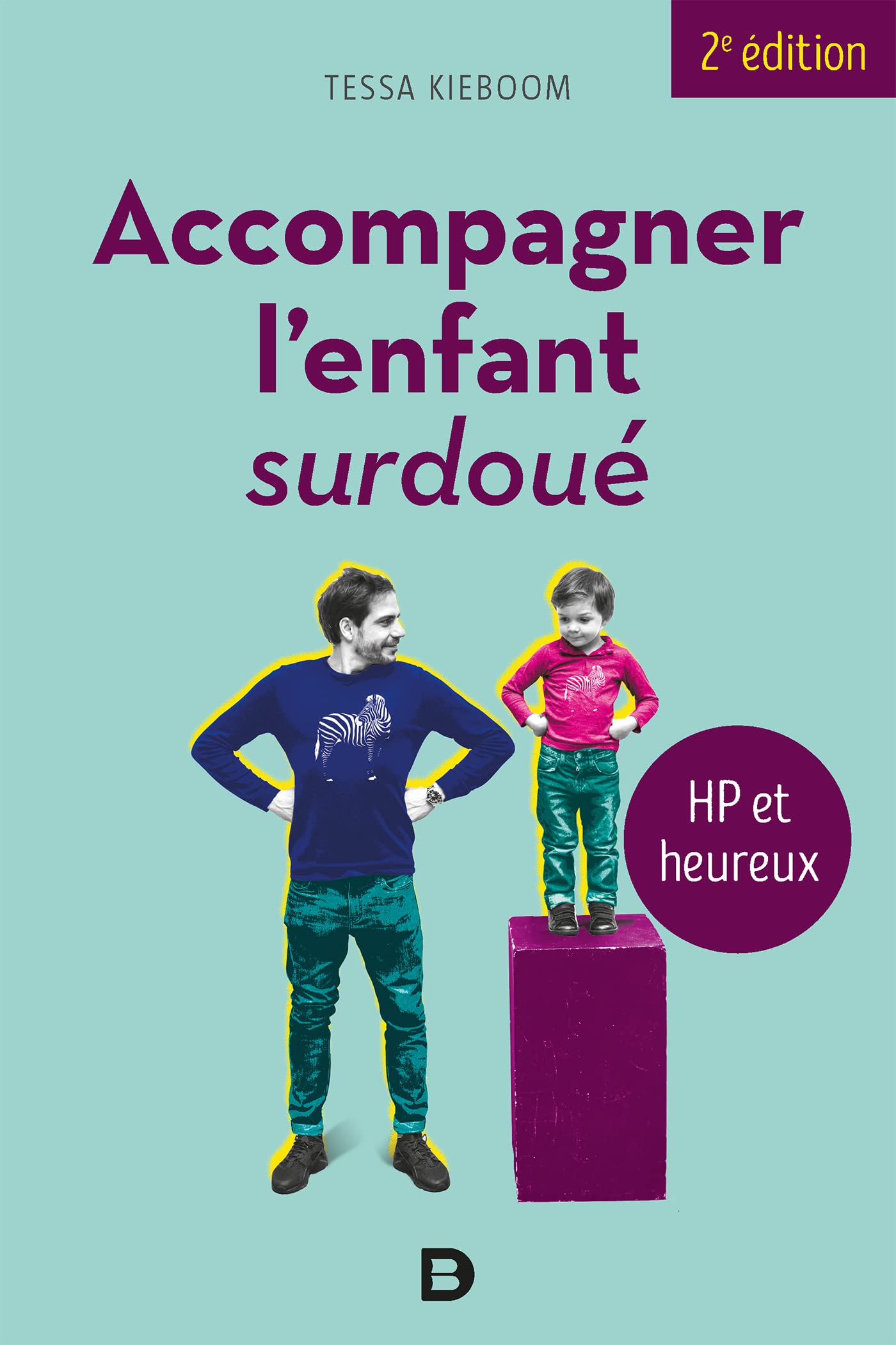 Accompagner l'enfant surdoué: HP et heureux 9782807307629