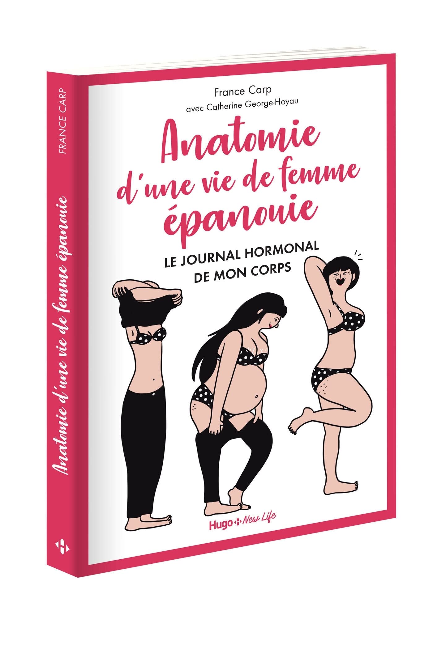 Anatomie d'une vie de femme épanouie - Le journal hormonal de mon corps 9782755636956