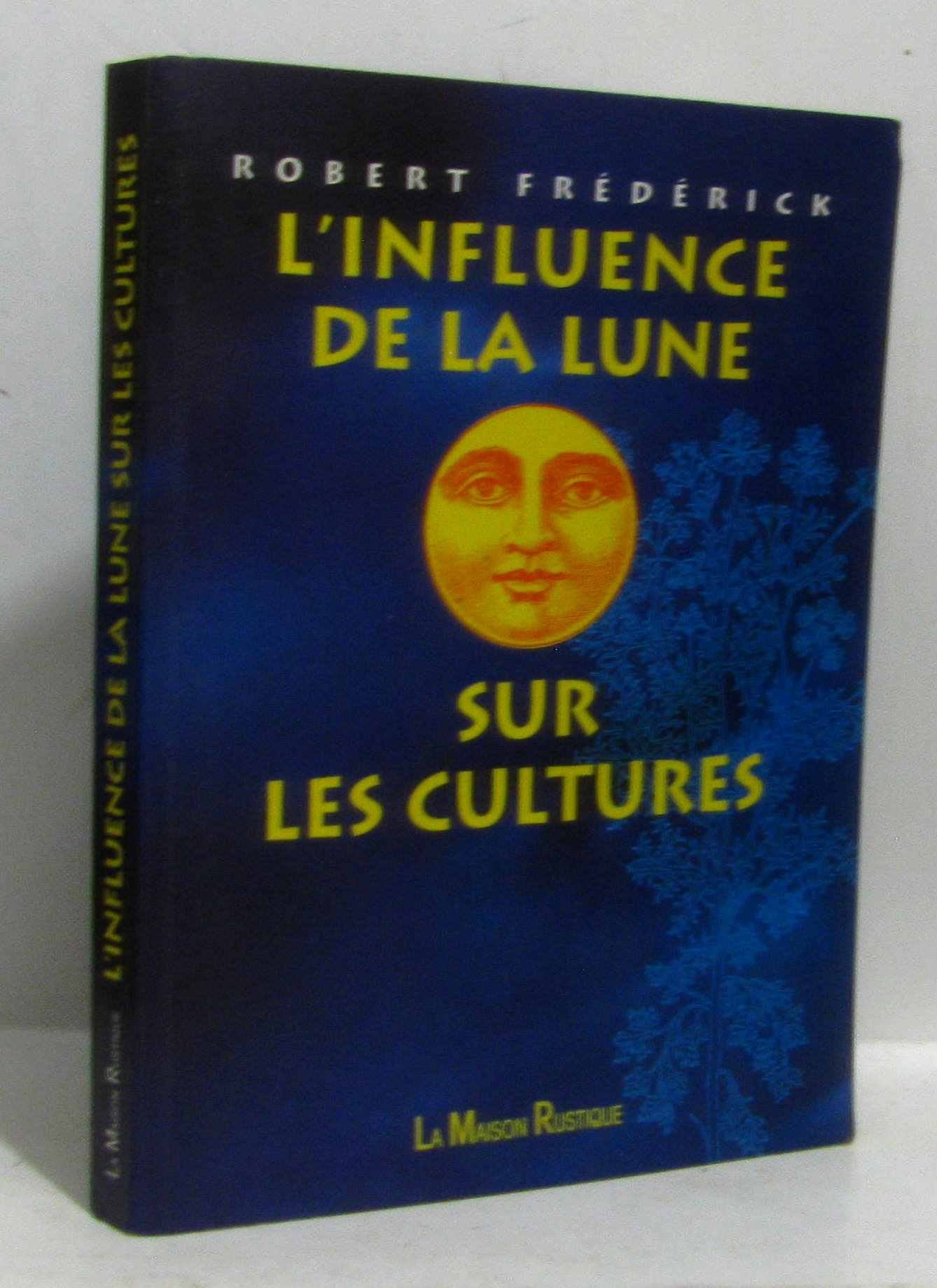 L'Influence de la lune sur les cultures 9782706614187