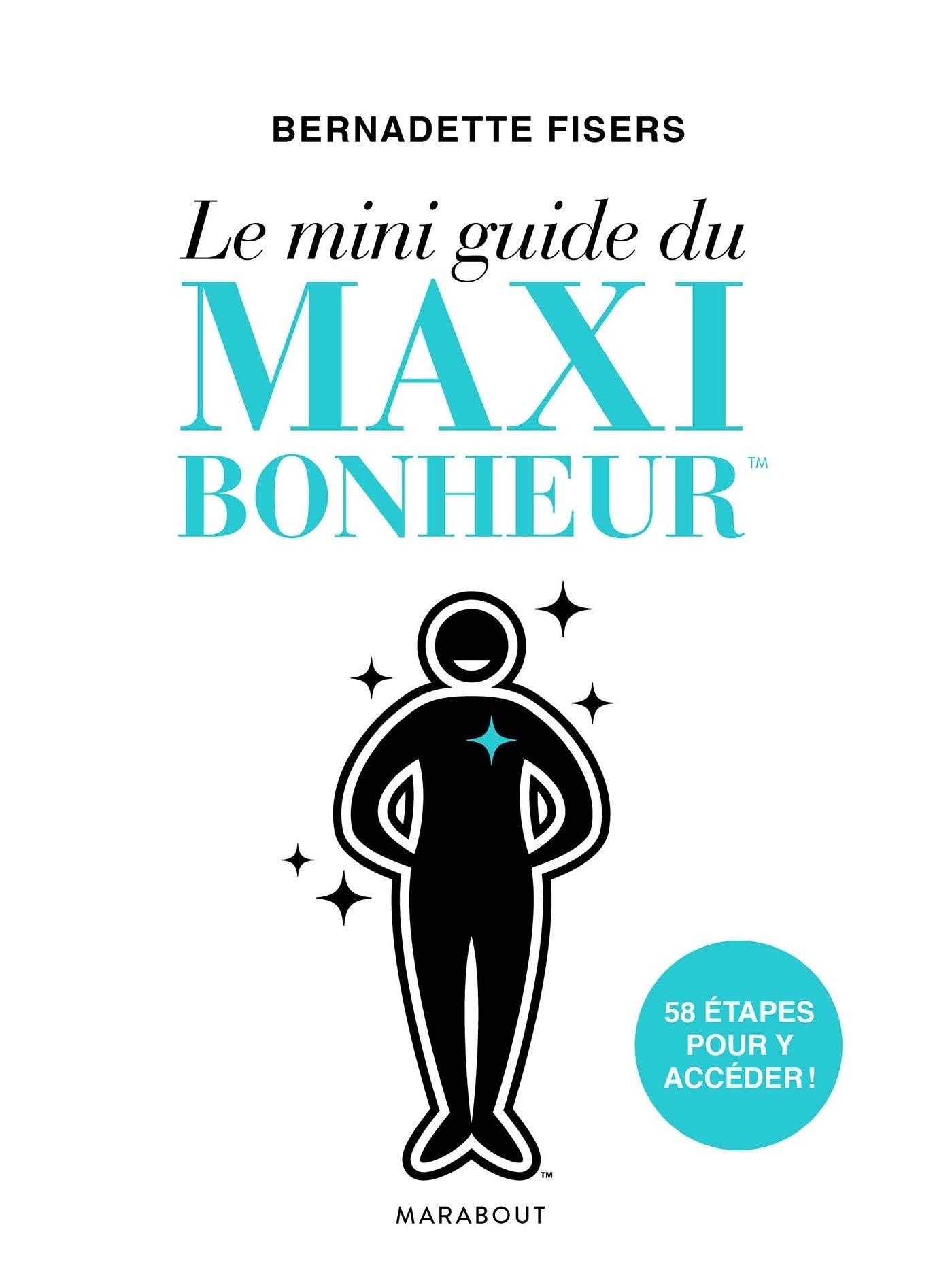 Le mini guide du maxi bonheur 9782501128735