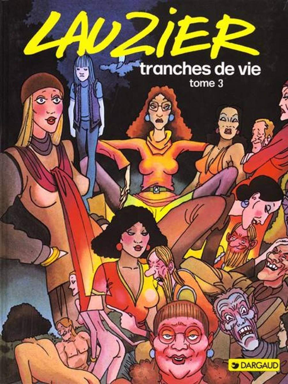 Lauzier : Tranches de vies, tome 3 9782205011234