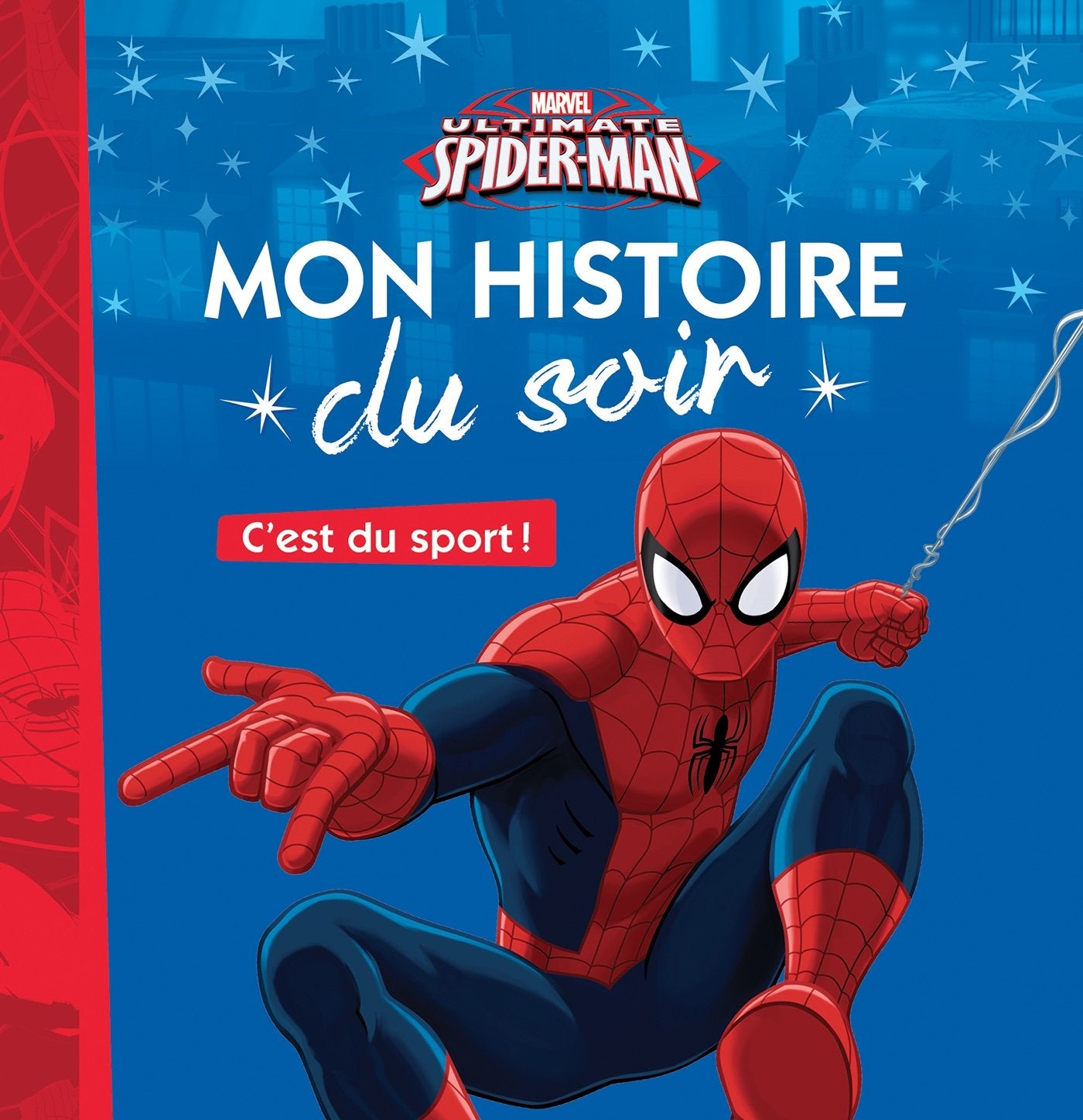 SPIDER-MAN - Mon Histoire du Soir - C'est du sport - MARVEL 9782017857884