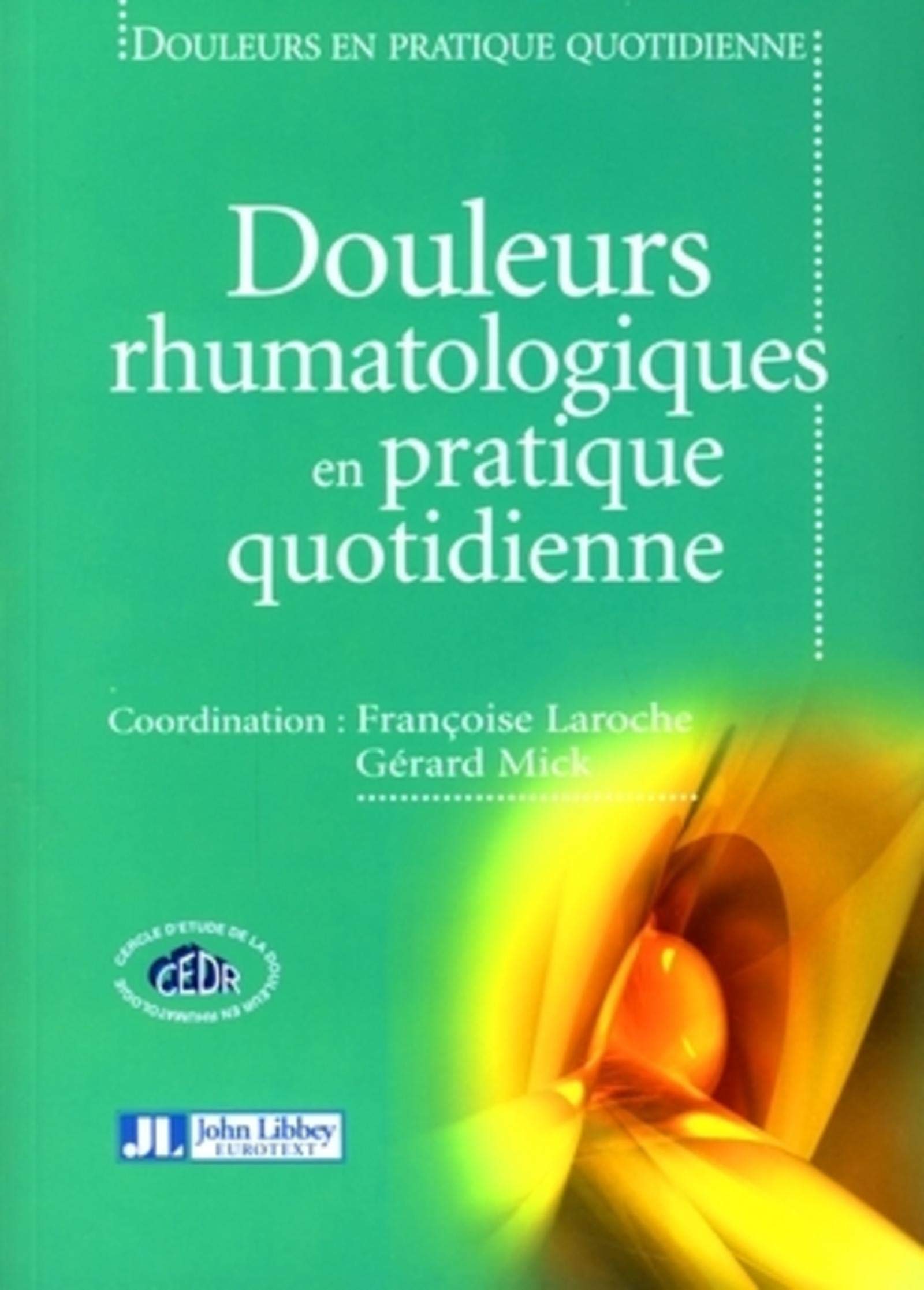 Douleurs rhumatologiques en pratique quotidienne 9782742006632