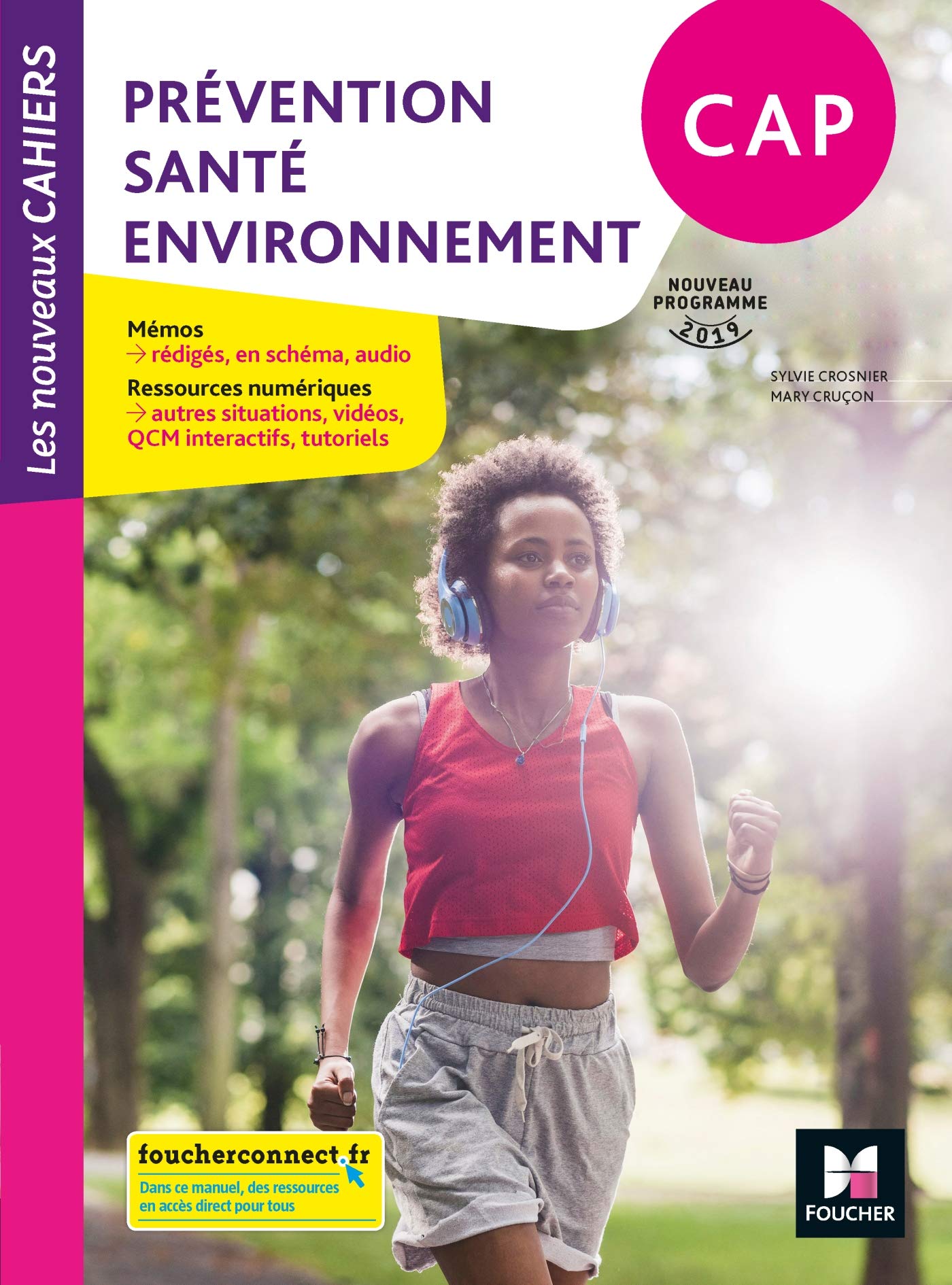 Les nouveaux cahiers - PREVENTION SANTE ENVIRONNEMENT CAP - Éd. 2019 - Manuel élève 9782216154982