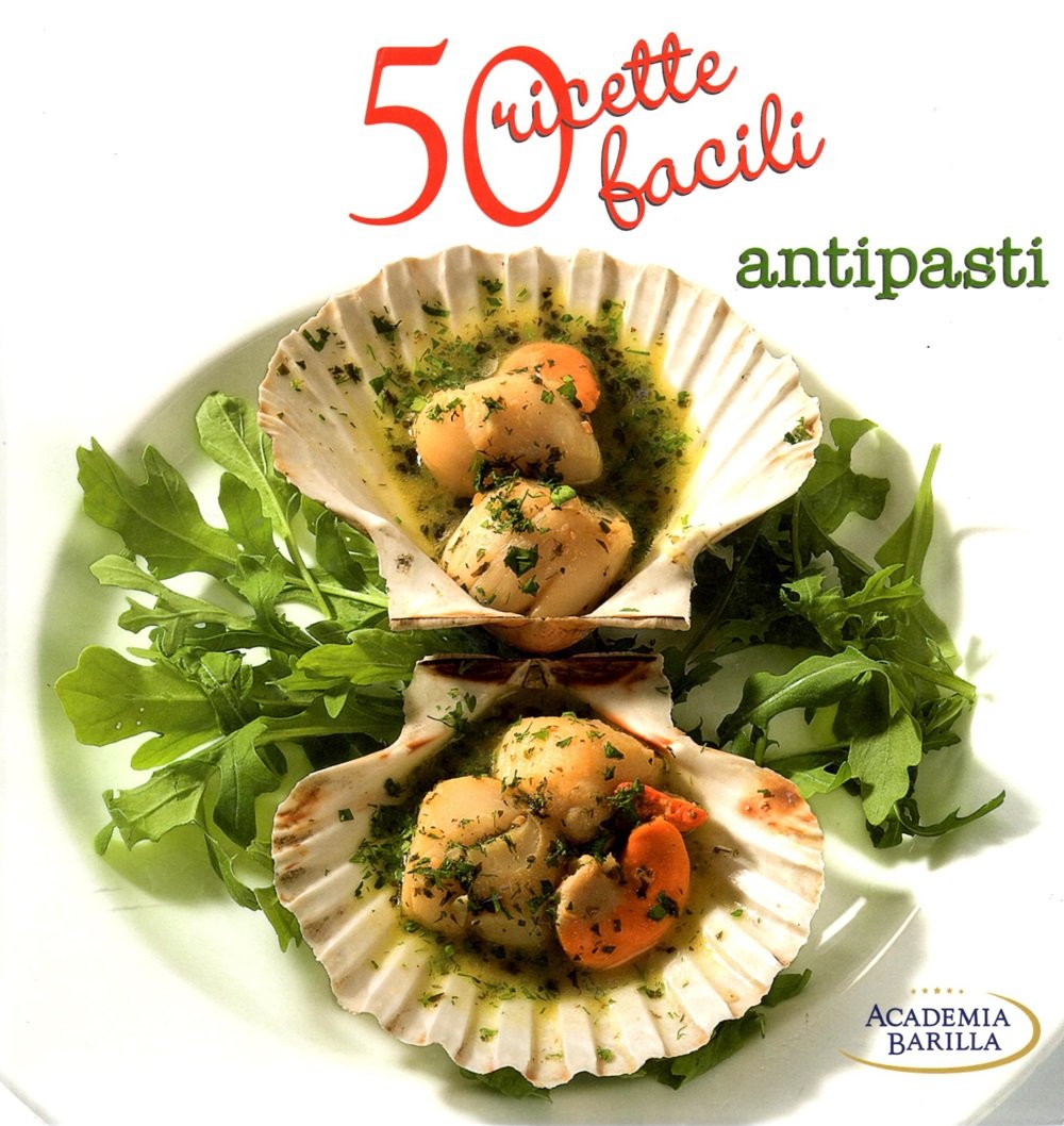 50 ricette facili - antipasti 9788878448926