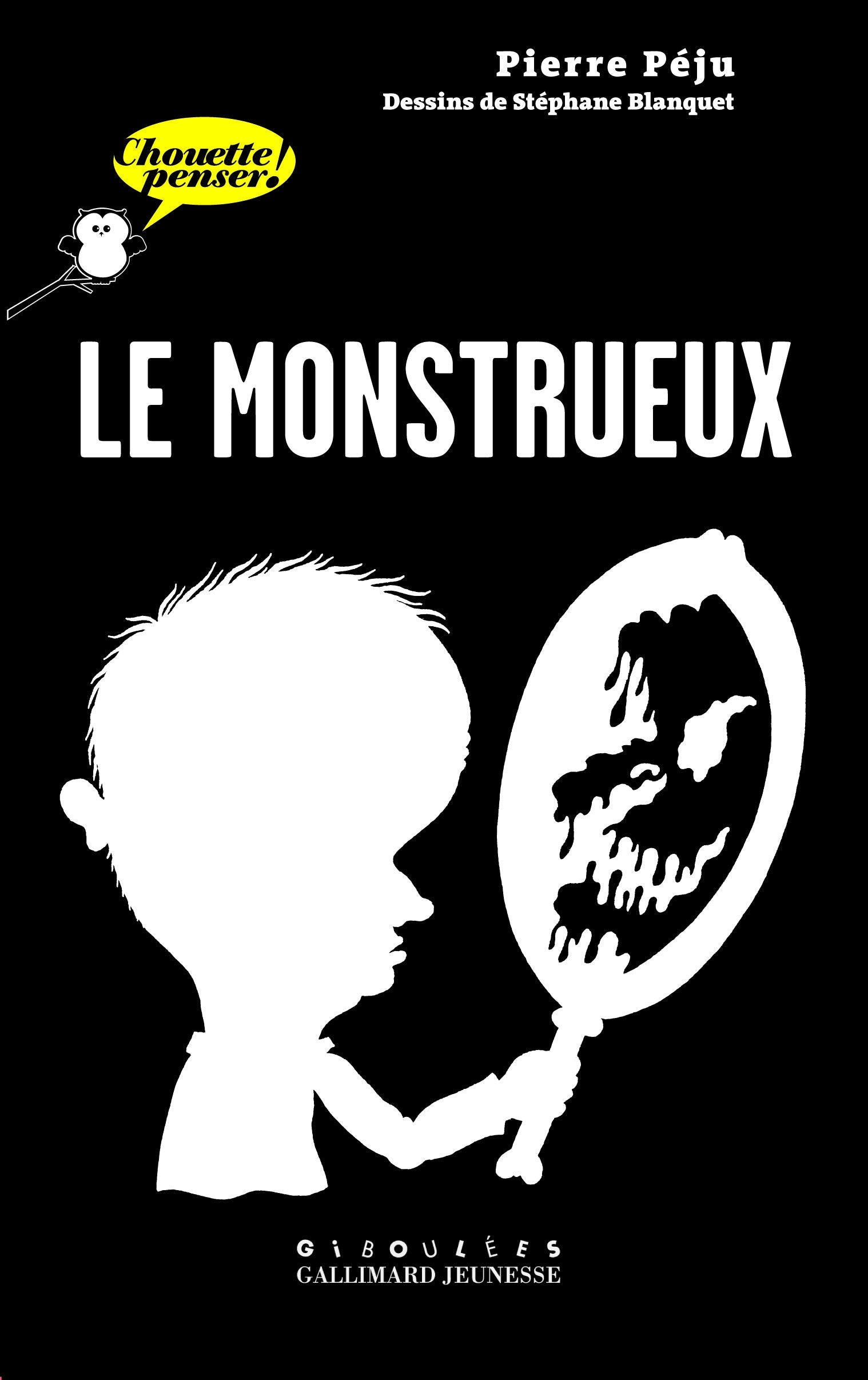 Le monstrueux - Chouette Penser! - À partir de 13 ans 9782070577699