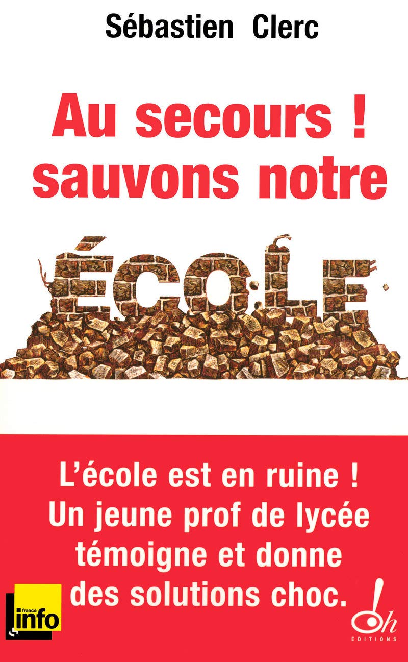 Au secours ! Sauvons notre école ! 9782915056778